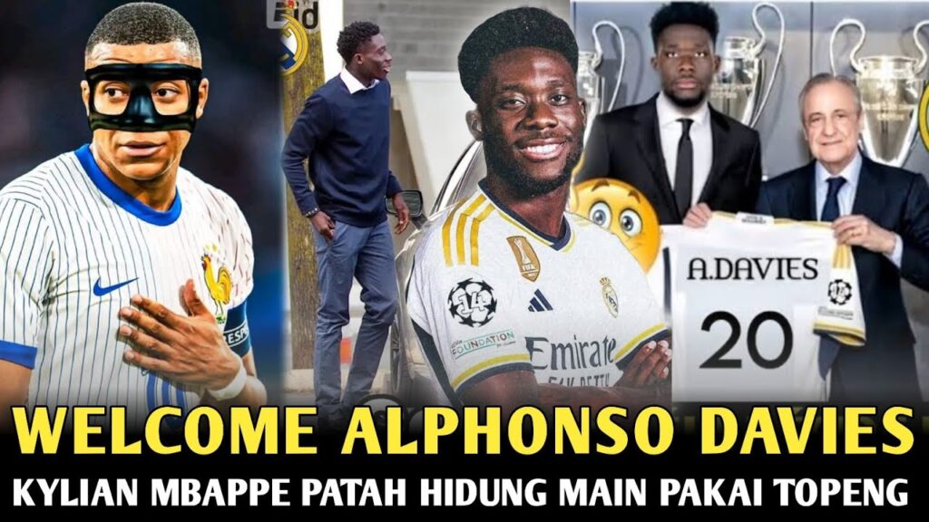 WELCOME‼️ALPHONSO DAVIES TO REAL MADRID✅️RESMI📝REKRUTAN KE DUA REAL MADRID➡️MBAPPE PAKAI TOPENG