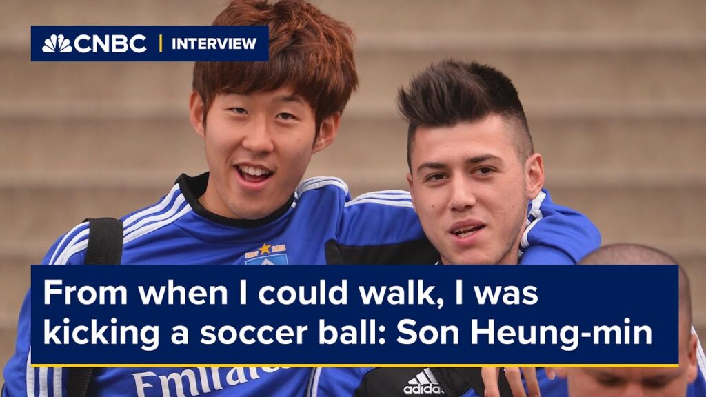 Son Heung-min: From when I could walk, I was kicking a soccer ball
