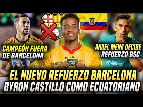 NUEVO REFUERZO BYRON CASTILLO, ECUATORIANO! ANGEL MENA REFUERZO BSC? PIÑATARES FUERA NUEVO REFUERZO BYRON CASTILLO, ECUATORIANO! ANGEL MENA REFUERZO BSC? PIÑATARES FUERA