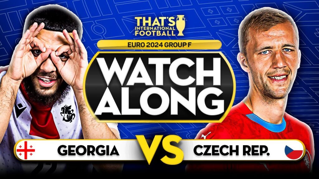 GEORGIA vs CZECH REPUBLIC EURO 2024 Watchalong Mark GOLDBRIDGE LIVE