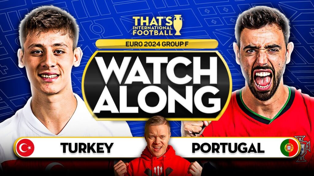 TURKEY vs PORTUGAL EURO 2024 Watchalong Mark GOLDBRIDGE LIVE