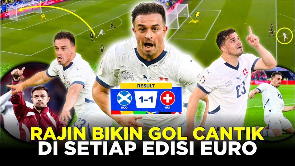 XHERDAN SHAQIRI SI BINTANG TERBUANG YANG RAJIN BIKIN  GOL-GOL CANTIK DI SETIAP TURNAMEN PIALA EROPA!