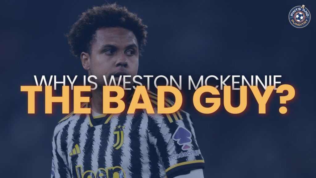 Why Is Weston McKennie the Bad Guy to Juventus Fans?
