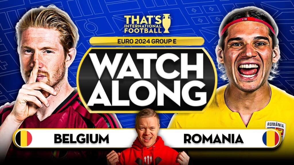 BELGIUM vs ROMANIA EURO 2024 Watchalong Mark GOLDBRIDGE LIVE