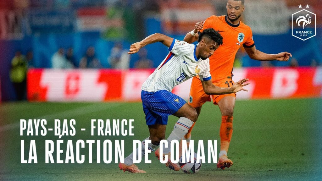 La réaction de Kingsley Coman après Pays-Bas - France
