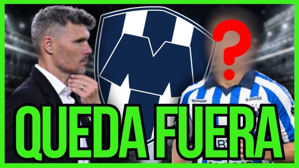 💥 ¡FUERA DE RAYADOS DE MONTERREY! - ¿Quién es el elegido por Tano Ortiz para salir?