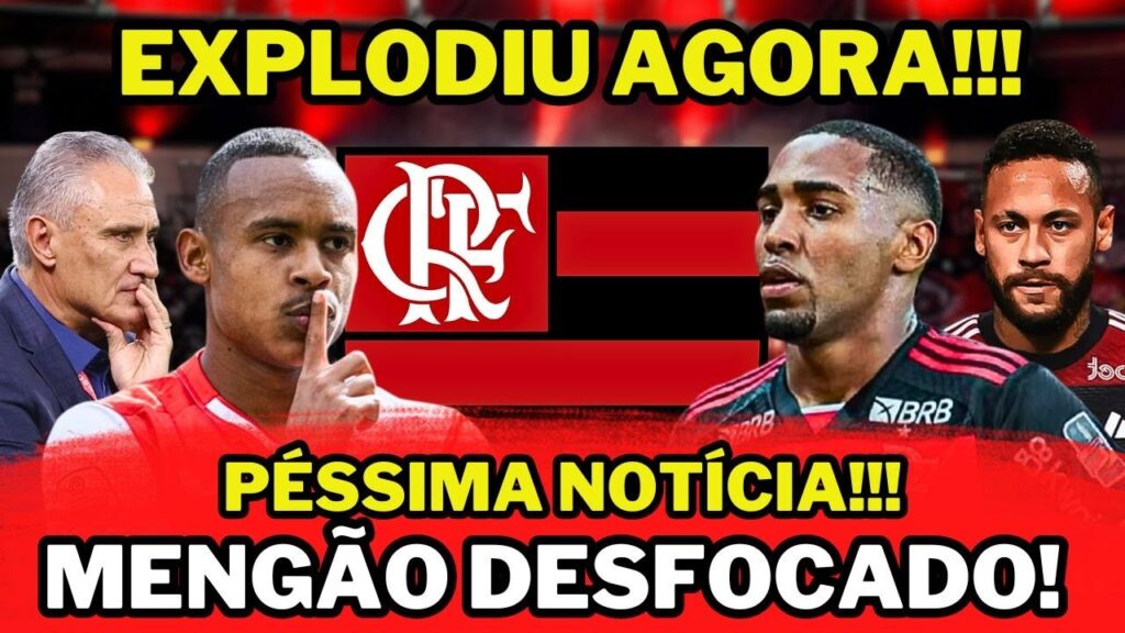⚠️EXPLODIU AGORA!! PÉSSIMA NOTÍCIA!!! MENGÃO ESTÁ DESFOCADO! E+! ÚLTIMAS NOTÍCIAS DO FLAMENGO