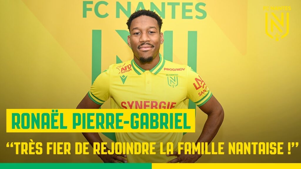 Ronaël Pierre-Gabriel : "Très fier de rejoindre la famille nantaise !"