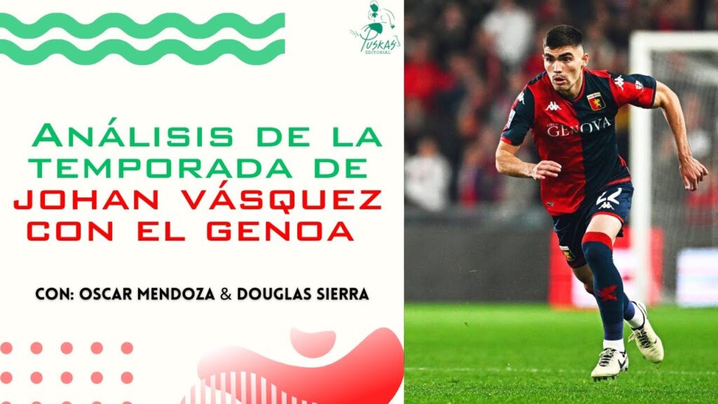 ¿Cómo fue la temporada de Johan Vásquez? El mejor defensa mexicano en la actualidad