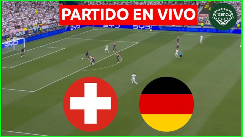 🚨 SUIZA vs ALEMANIA EN VIVO 🔥 EURO 2024
