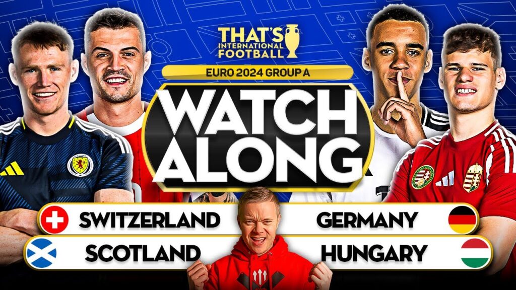 SCOTLAND vs HUNGARY & SWITZERLAND vs GERMANY! EURO 2024 Double Watchalong Mark GOLDBRIDGE LIVE