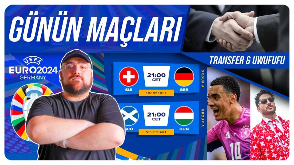 Euro 2024 Günün Maçları | Transfer Gündemi | Uwufufu