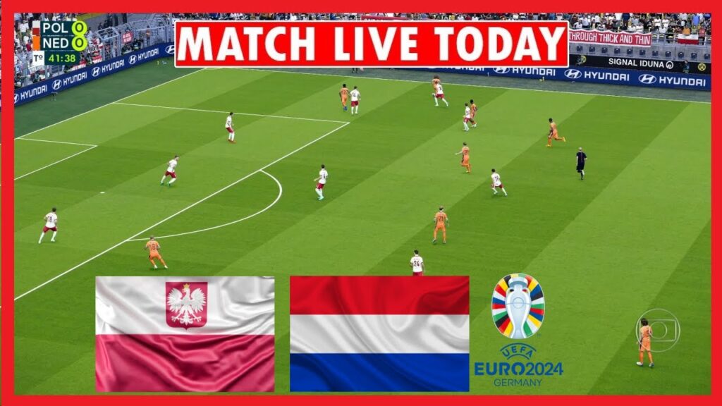 🔴 Poland vs Netherlands LIVE 🔴 UEFA Euro Cup 2024 ⚽ Full Match All Goals
