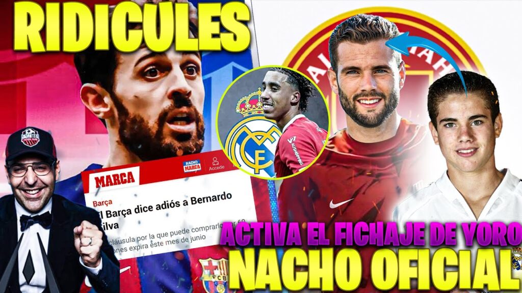 OFICIAL ¡NACHO SE MARCHA DEL REAL MADRID! 🚨 EL NUEVO RIDICULO CULE CON BERNARDO SILVA