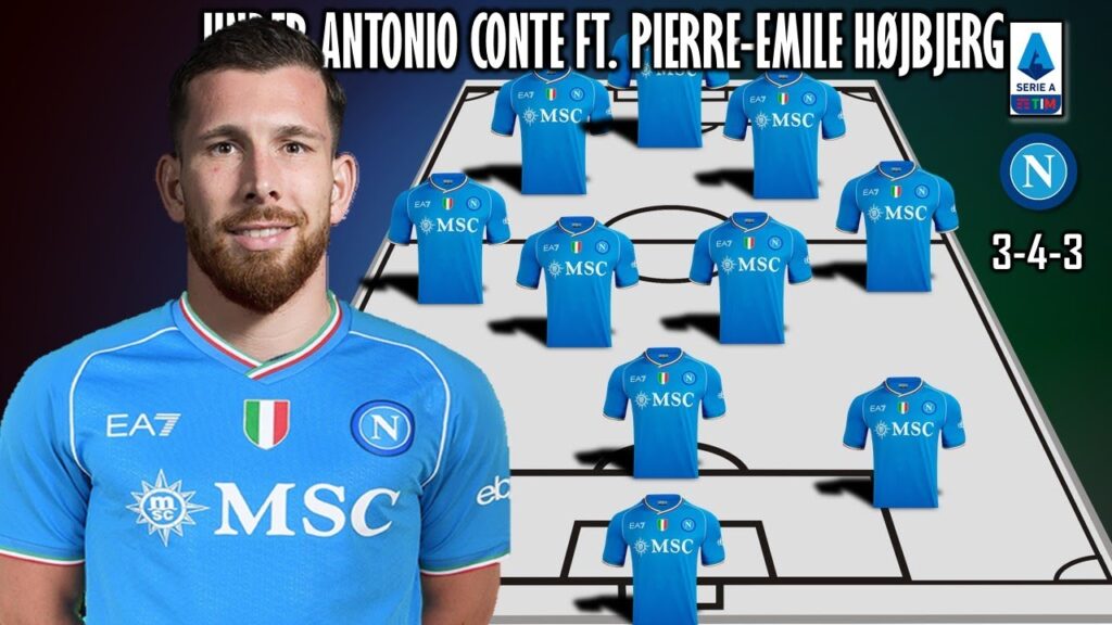 NAPOLI POTENTIAL LINEUP WITH TRANSFER PIERRE-EMILE HØJBJERG UNDER ANTONIO CONTE | RUMOUR NAPOLI POTENTIAL LINEUP WITH TRANSFER PIERRE-EMILE HØJBJERG UNDER ANTONIO CONTE | RUMOUR