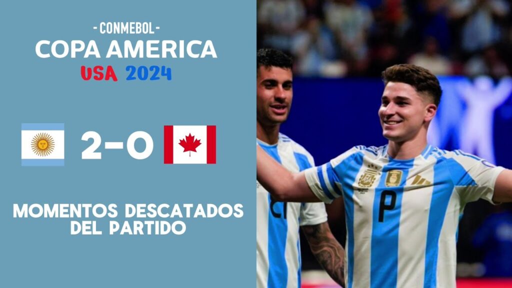 Argentina vs Canadá | La Conmebol Copa América 2024 | Resumen del partido * Grupo A *