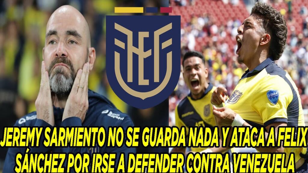 JEREMY SARMIENTO NO SE GUARDA NADA Y ATACA A FELIX SÁNCHEZ POR IRSE A DEFENDER CONTRA VENEZUELA