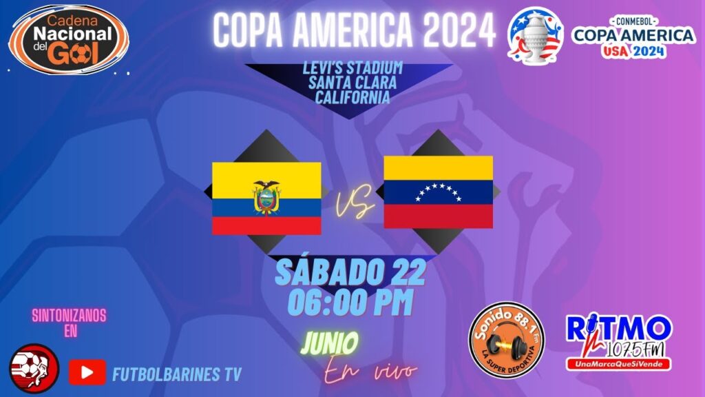 COPA AMERICA 2024  Ecuador vs Venezuela (FutbolBarinesTV)
