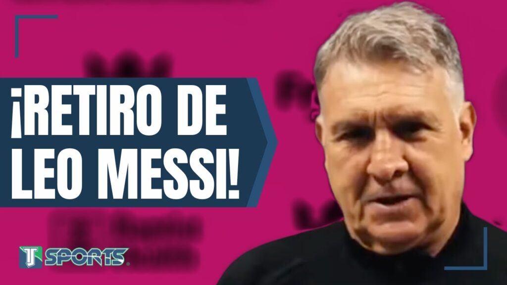 "DESEAMOS que Lionel Messi JUEGUE ETERNAMENTE": Gerardo Martino sobre pronto RETIRO de Messi