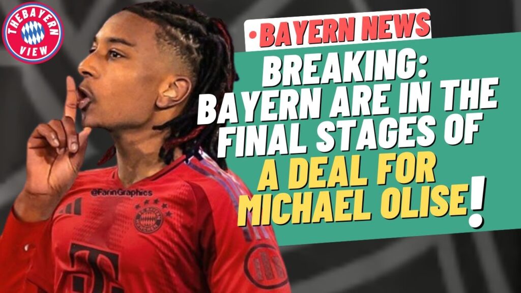 Bayern are in the final stages of a deal for Michael Olise!! - Bayern Munich Transfer News