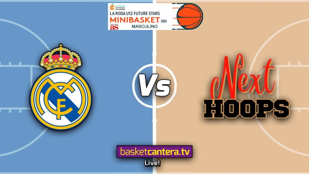 U12M. REAL MADRID vs NEXT HOOPS. Semifinal 2.- Torneo Alevín-U12 masc. Future Stars La Roda 2024