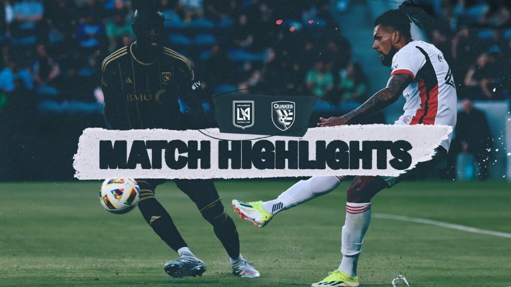HIGHLIGHTS: Los Angeles Football Club vs. San Jose Earthquakes | June 22, 2024