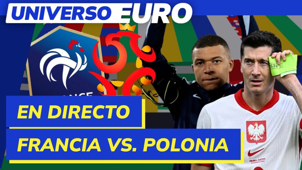 EUROCOPA EN DIRECTO | FRANCIA vs. POLONIA en directo I  UNIVERSO EURO #12