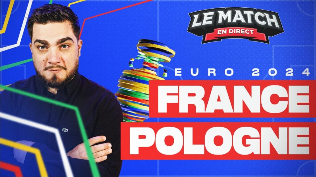 🔴 France - Pologne / Le Match en direct (Euro 2024)