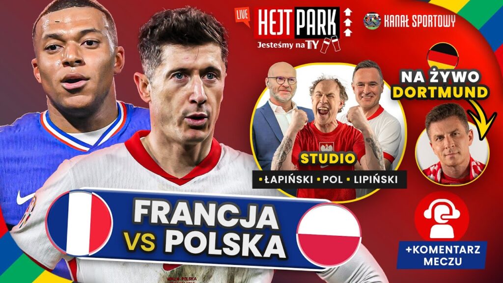 POLSKA – FRANCJA: POL I GOŚCIE + BOREK, PESZKO. TRENER STREJLAU KOMENTUJE! HEJT PARK JESTEŚMY NA TY