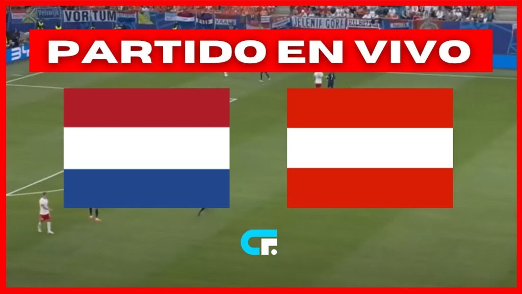 🚨 PAÍSES BAJOS vs AUSTRIA EN VIVO 🔥 EUROCOPA 2024 🏆 HOLANDA vs AUSTRIA EN VIVO - GRUPO D