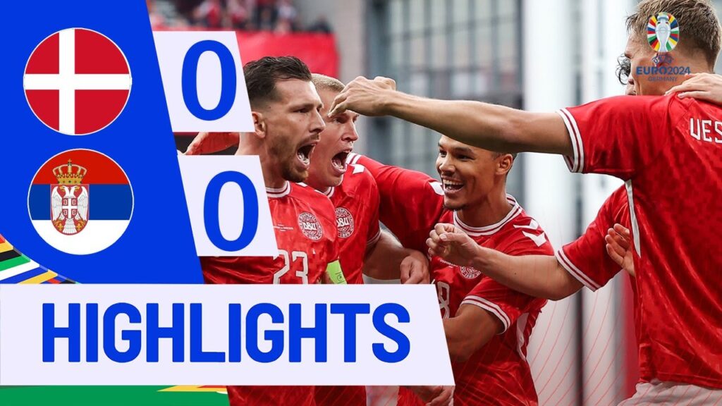 Denmark vs Serbia 0-0 HIGHLIGHTS | UEFA Euro 2024