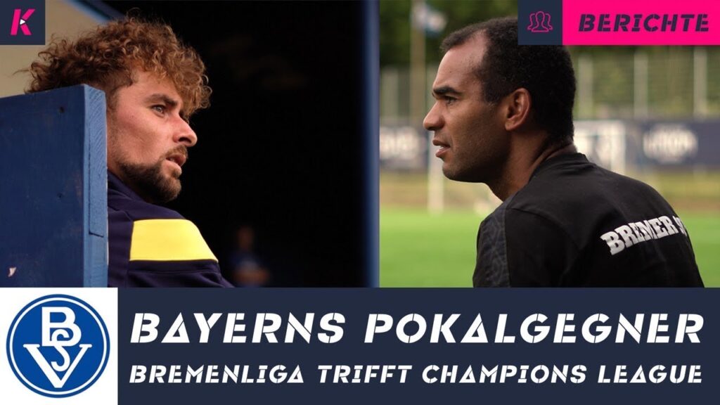 David gegen Goliath | Bremer SV erwartet FC Bayern München im DFB-Pokal