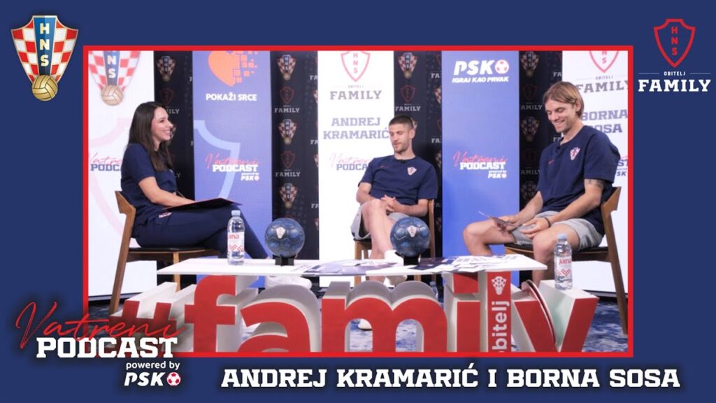 Vatreni podcast powered by PSK: Borna Sosa i Andrej Kramarić