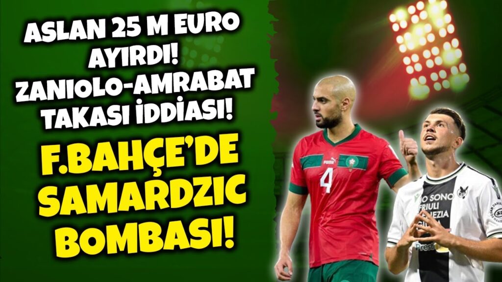 OĞUZ AYDIN, ZANIOLO-AMRABAT TAKASI! FENERBAHÇE'DE SAMARDZIC BOMBASI! TRANSFER GÜNDEMİ - @omerozcantr