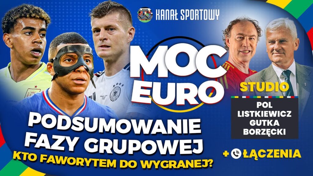 MOC EURO: KTO FAWORYTEM DO WYGRANIA EURO 2024 PO FAZIE GRUPOWEJ? POL, LISTKIEWICZ, GUTKA, BORZĘCKI
