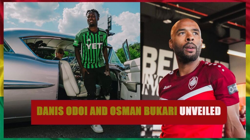 BLACK STARS CAMP NEWS:OSMAN BUKARI UNVEIL BY AUSTIN FC,DANIS ODOI,JEROME OPOKU AND JOSEPH ANANG NEWS