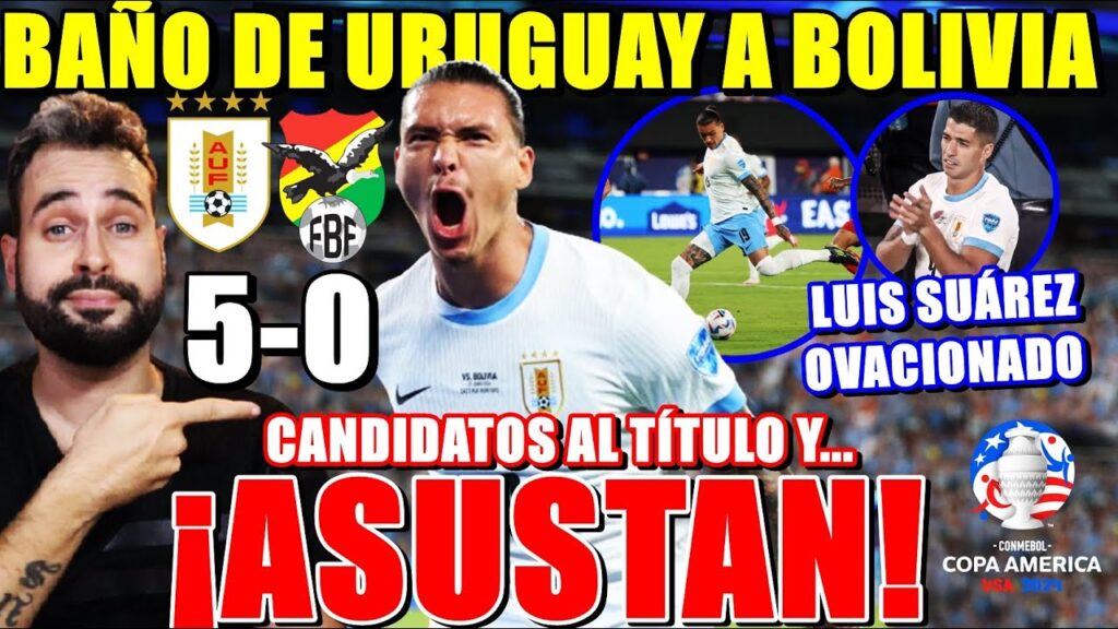 URUGUAY ASUSTA y GOLEA 5-0 a BOLIVIA ¡BIELSA CLAVE! VOLVIÓ LUIS SUÁREZ ¡CANDIDATOS al TÍTULO!