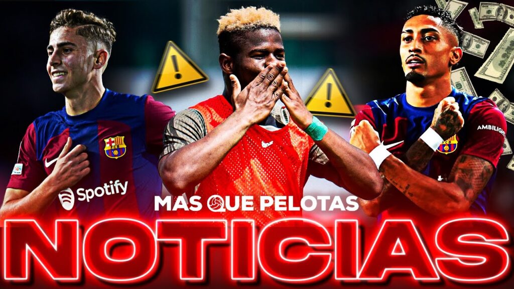 🚨ATENCIÓN: SE ENCALLA MIKA FAYE | ¡PRIMERAS INSCRIPCIONES! | RAPHINHA ¿INTOCABLE?