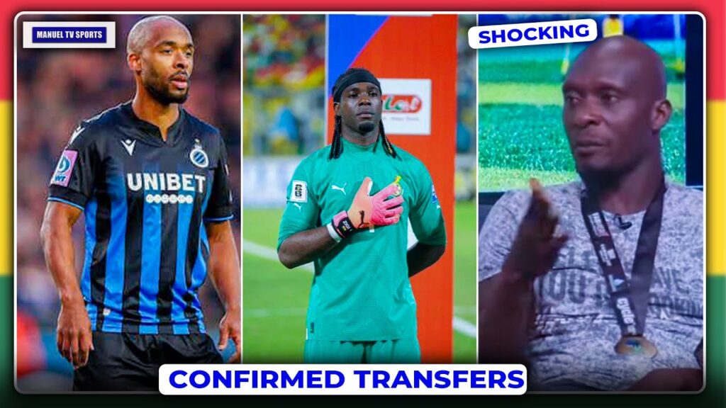 🇬🇭BLACK STARS PLAYERS TRANSFERS;DENIS ODOI’S NEW CLUB-ATI ZIGI-SAD STORY BEHIND HANS KWOFFIE’S DEATH