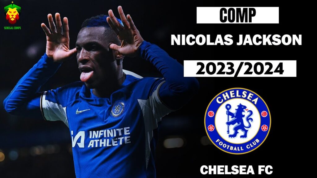 Nicolas Jackson 2023/2024 - Chelsea FC