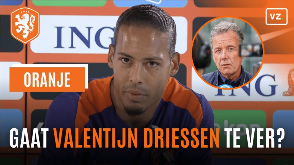 Virgil van Dijk en Nathan Aké vinden opmerking van Valentijn Driessen te ver gaan
