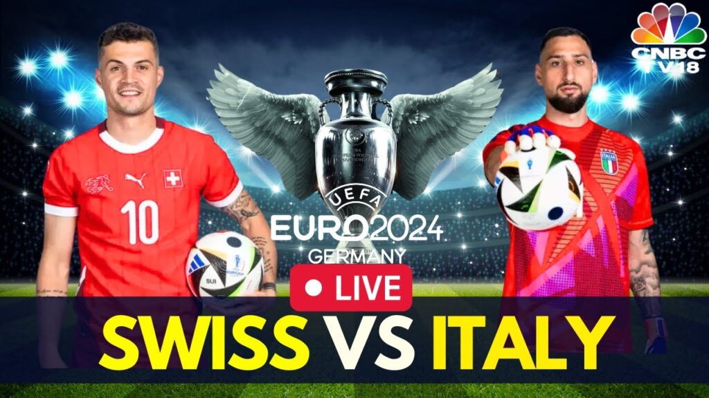 EURO 2024 LIVE: Switzerland vs Italy LIVE Score | UEFA Round of 16 Match LIVE | SUI v ITA Live |N18G