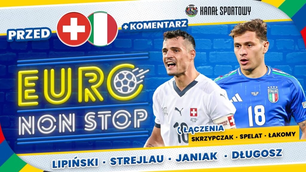 EURO 2024 | SZWAJCARIA - WŁOCHY, NIEMCY KONTRA DANIA - KOMENTUJEMY LIVE MECZE 1/8 FINAŁU!
