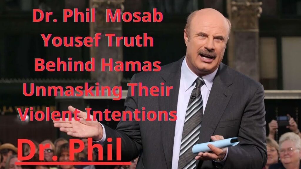 Dr Phil, Mosab Yousef_ Truth Behind Hamas; Unmasking Their Violent Intentions