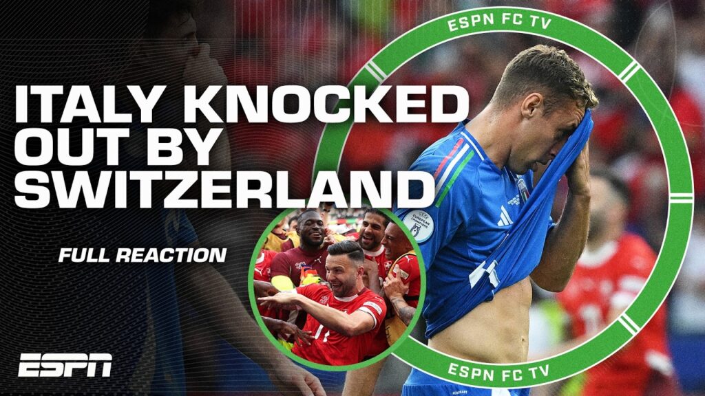 DOWN GO THE DEFENDING CHAMPS 😳 Full Reaction to Italy's loss to Switzerland | ESPN FC