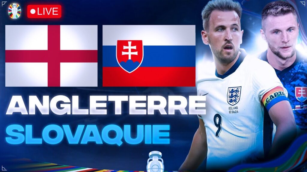 🔴🏴󠁧󠁢󠁥󠁮󠁧󠁿🇸🇰 ANGLETERRE - SLOVAQUIE LIVE / 🚨LE REVEIL DES ANGLAIS? / 1/8 EURO 2024 / EURO 2024 LIVE