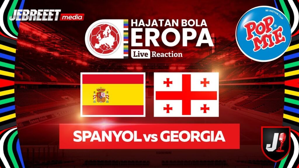 🔴SPANYOL VS GEORGIA - 16 BESAR HAJATAN BOLA EROPA 2024 - LIVE REACTION