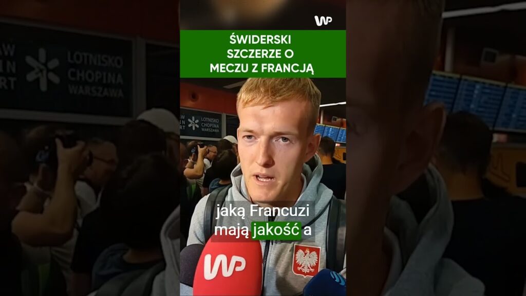 Świderski szczerze o meczu z Francją