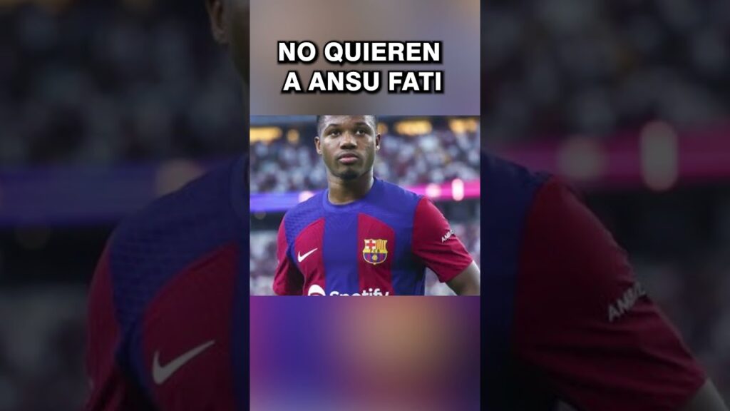 BARCELONA no quiere a ANSU FATI  #futbol  #eurocopa #barcelona #futboleuropeo
