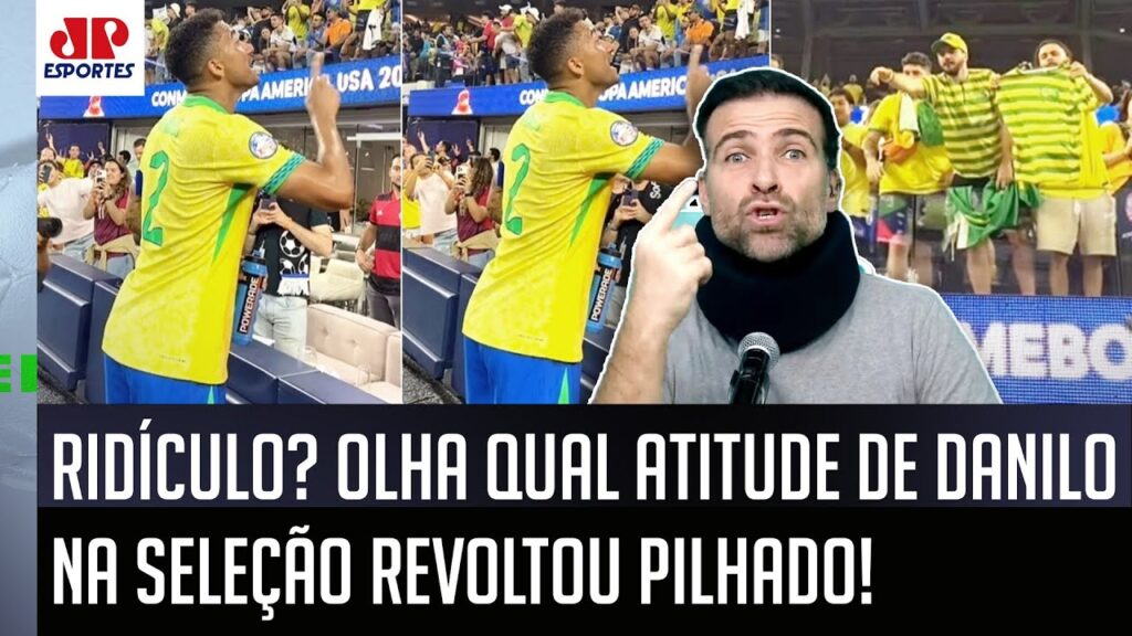 "TÁ DE SACANAGEM??? Cara, ISSO que o Danilo FEZ foi..." OLHA o que REVOLTOU Pilhado na Seleção!